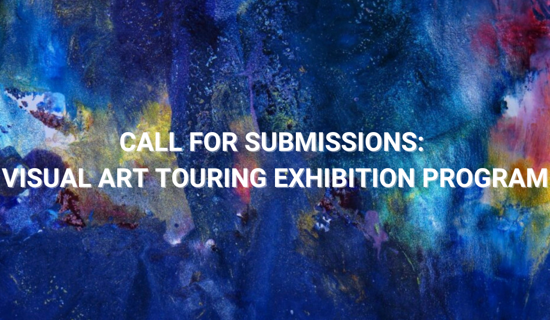 Applications are open for the 2026 Touring Exhibition Program