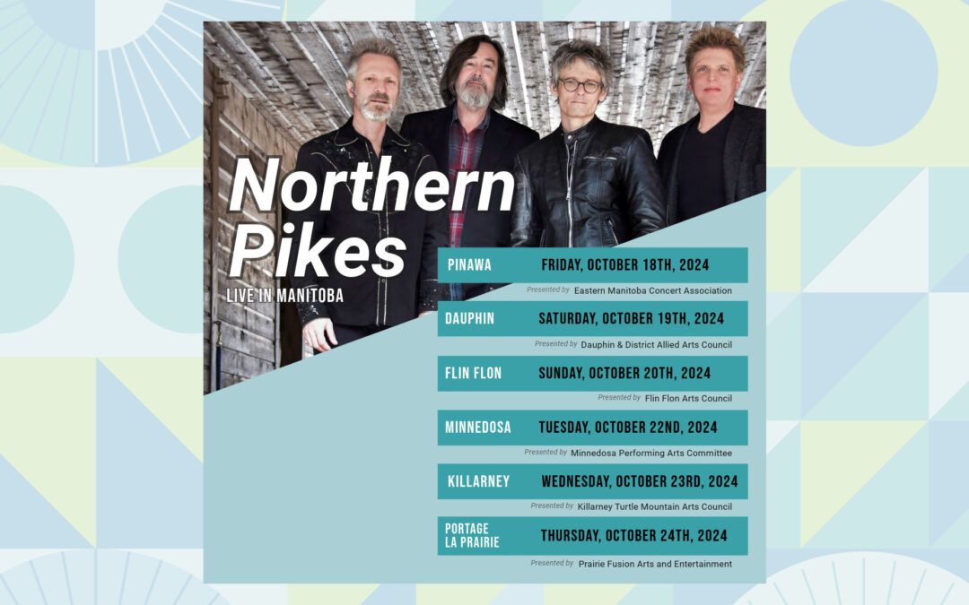 The Northern Pikes Tour: Reviving Rural Arts Across Manitoba – October 2024