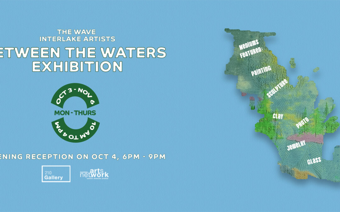 The Wave Interlake Artists Present: Between the Waters at 210 Gallery – October 2024